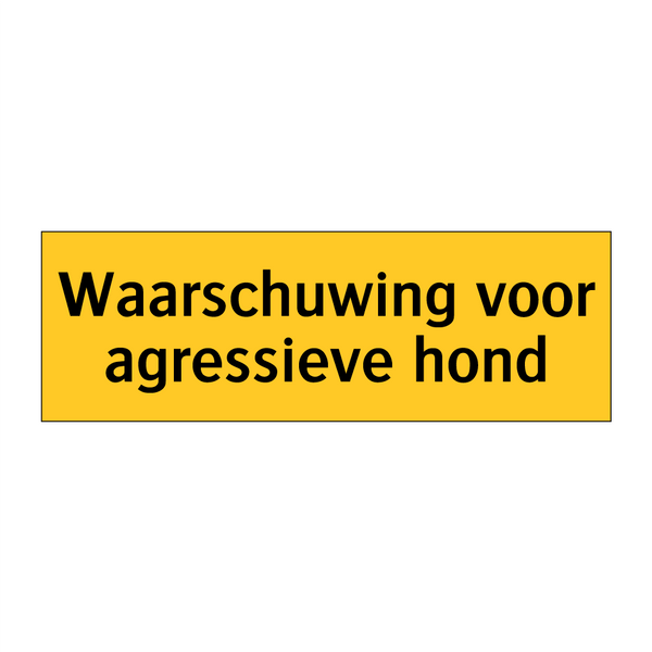 Waarschuwing voor agressieve hond