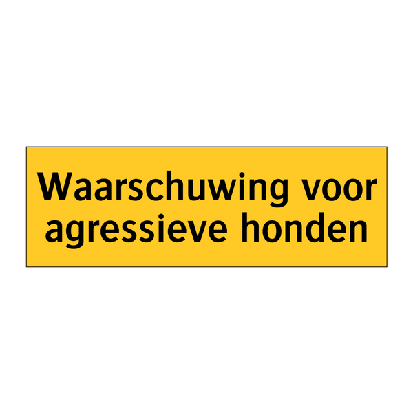 Waarschuwing voor agressieve honden