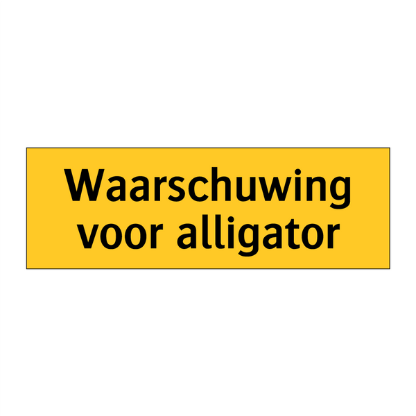 Waarschuwing voor alligator