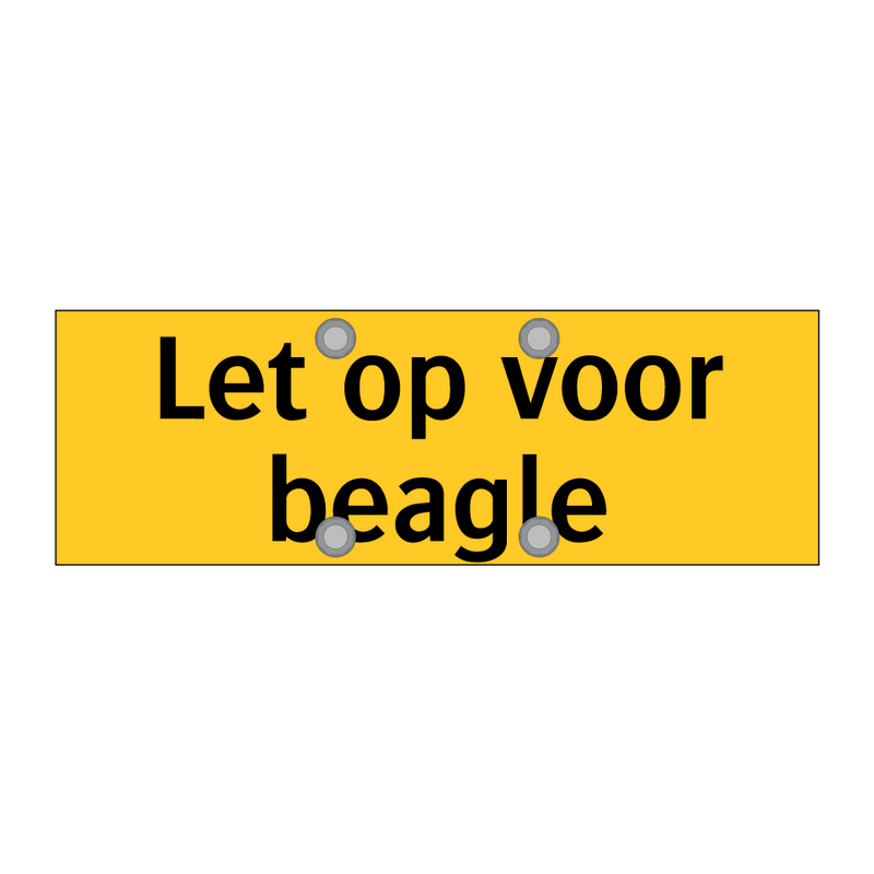 Let op voor beagle & Let op voor beagle & Let op voor beagle