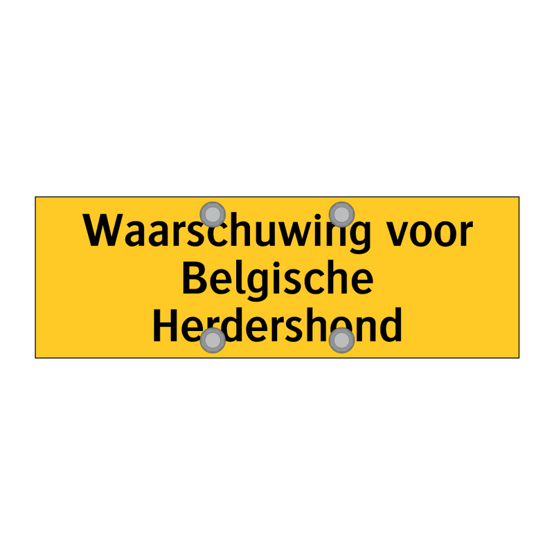 Waarschuwing voor Belgische Herdershond & Waarschuwing voor Belgische Herdershond