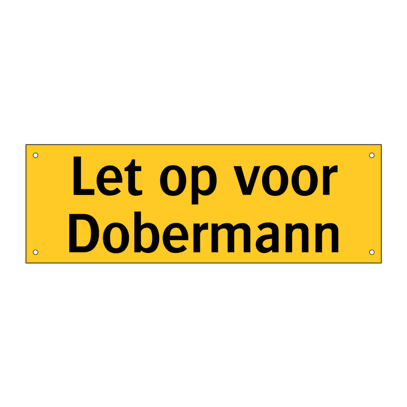 Let op voor Dobermann & Let op voor Dobermann & Let op voor Dobermann & Let op voor Dobermann