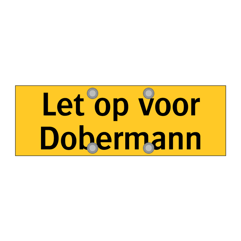 Let op voor Dobermann & Let op voor Dobermann & Let op voor Dobermann