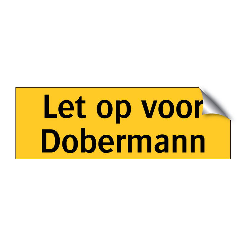 Let op voor Dobermann & Let op voor Dobermann & Let op voor Dobermann & Let op voor Dobermann