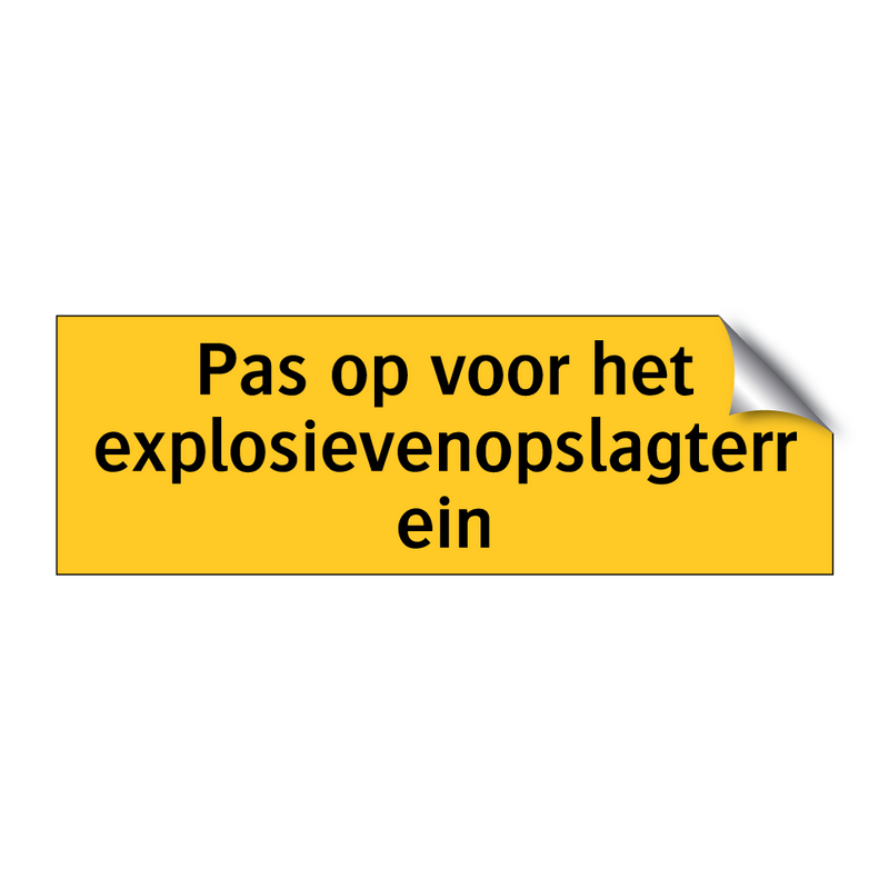 Pas op voor het explosievenopslagterrein & Pas op voor het explosievenopslagterrein