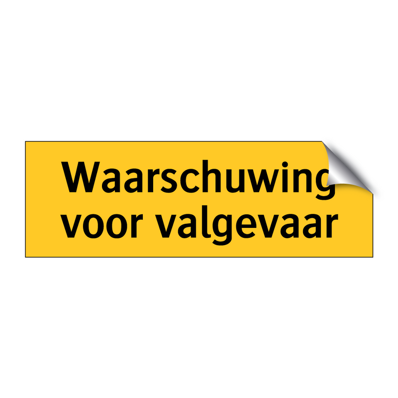 Waarschuwing voor valgevaar & Waarschuwing voor valgevaar & Waarschuwing voor valgevaar