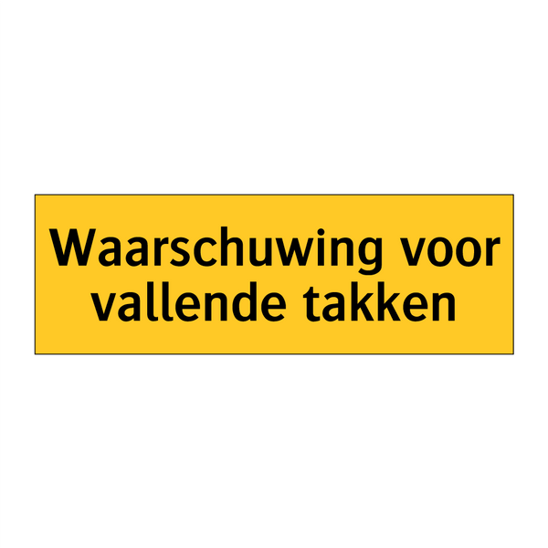 Waarschuwing voor vallende takken & Waarschuwing voor vallende takken