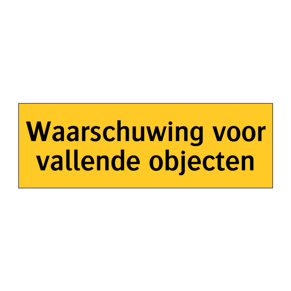 Waarschuwing voor vallende objecten