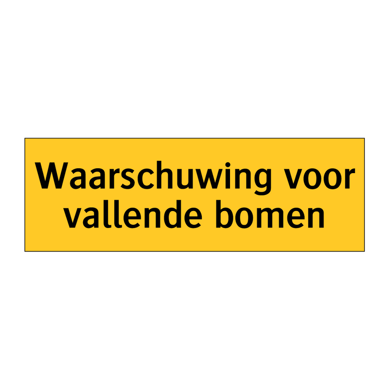 Waarschuwing voor vallende bomen & Waarschuwing voor vallende bomen