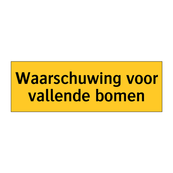 Waarschuwing voor vallende bomen