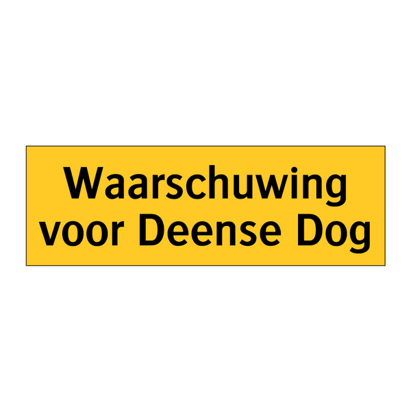 Waarschuwing voor Deense Dog