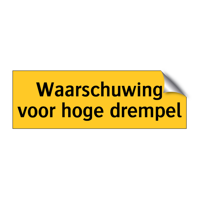 Waarschuwing voor hoge drempel & Waarschuwing voor hoge drempel & Waarschuwing voor hoge drempel