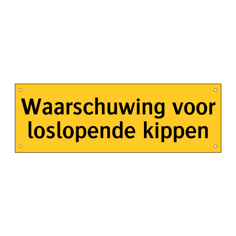 Waarschuwing voor loslopende kippen & Waarschuwing voor loslopende kippen