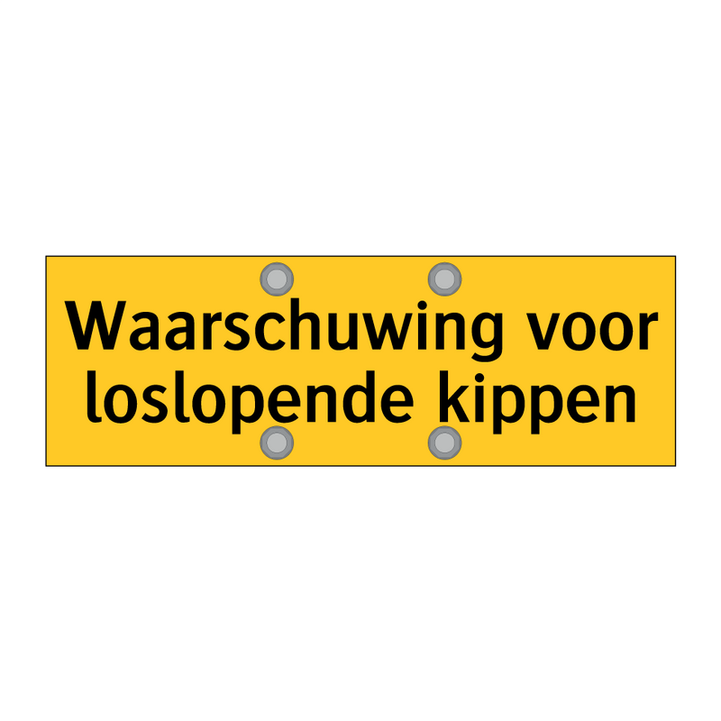 Waarschuwing voor loslopende kippen & Waarschuwing voor loslopende kippen