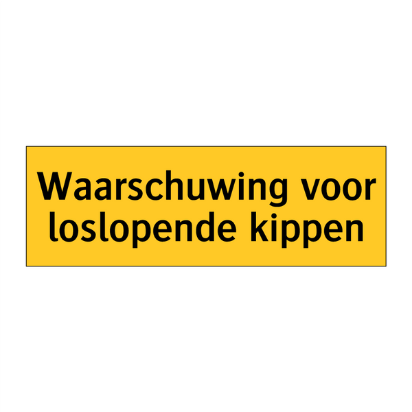 Waarschuwing voor loslopende kippen