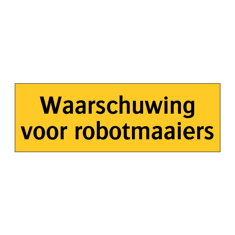 Waarschuwing voor robotmaaiers & Waarschuwing voor robotmaaiers & Waarschuwing voor robotmaaiers