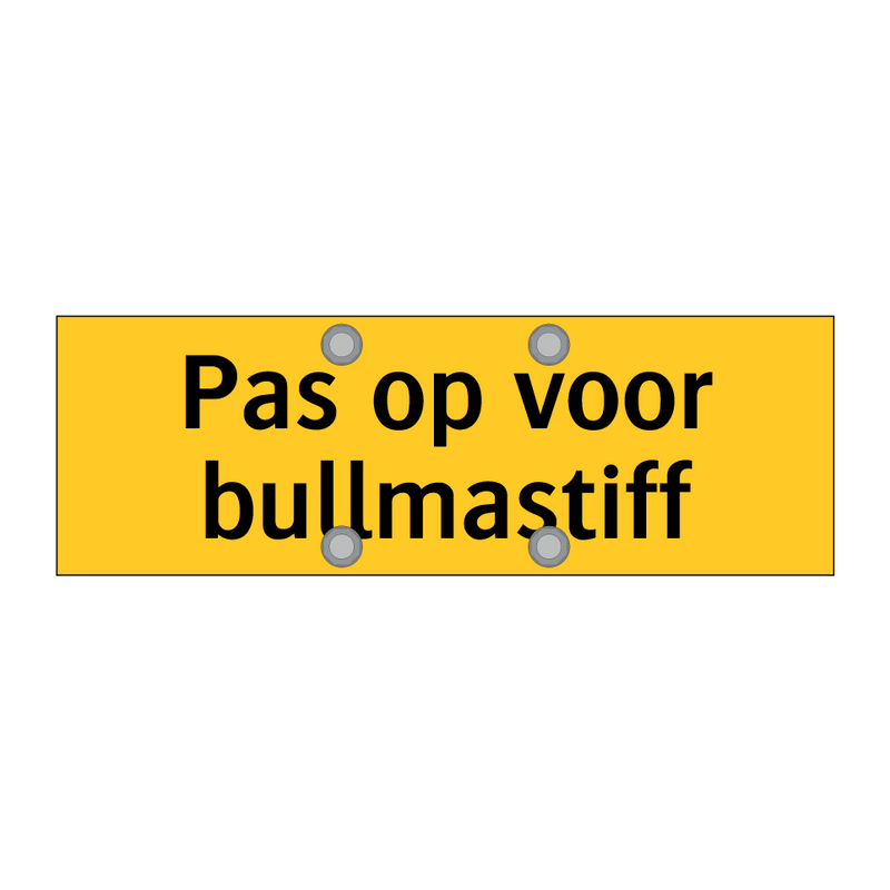 Pas op voor bullmastiff & Pas op voor bullmastiff & Pas op voor bullmastiff