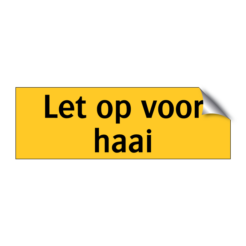 Let op voor haai & Let op voor haai & Let op voor haai & Let op voor haai