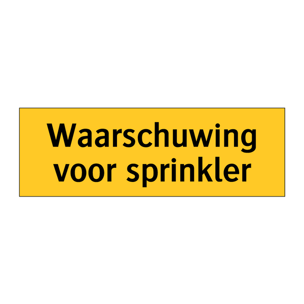 Waarschuwing voor sprinkler