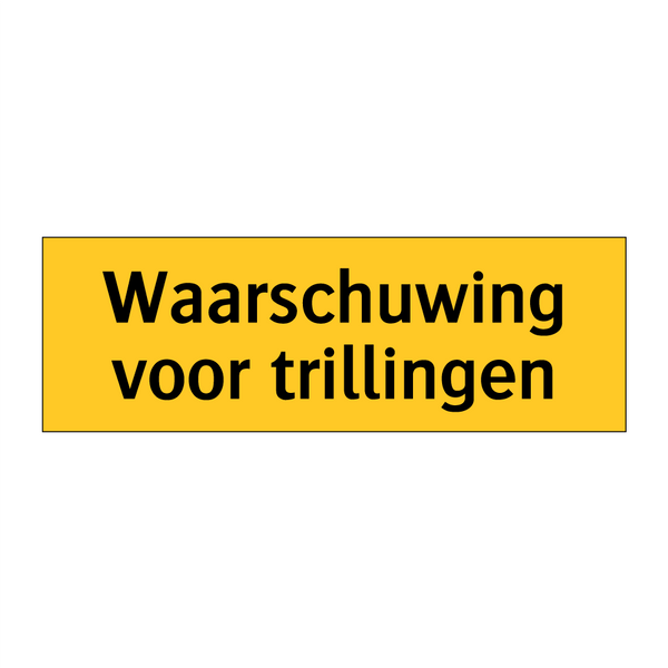 Waarschuwing voor trillingen