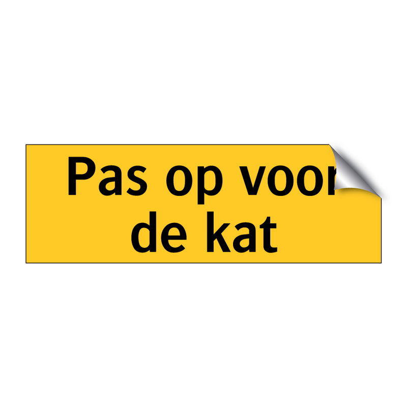 Pas op voor de kat & Pas op voor de kat & Pas op voor de kat & Pas op voor de kat