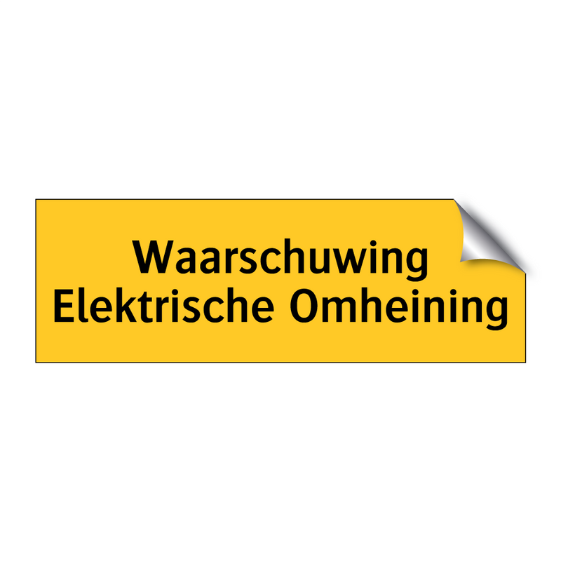 Waarschuwing Elektrische Omheining & Waarschuwing Elektrische Omheining