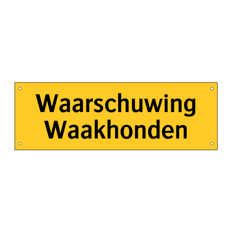 Waarschuwing Waakhonden & Waarschuwing Waakhonden & Waarschuwing Waakhonden