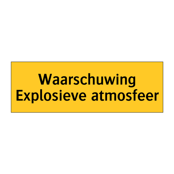 Waarschuwing Explosieve atmosfeer