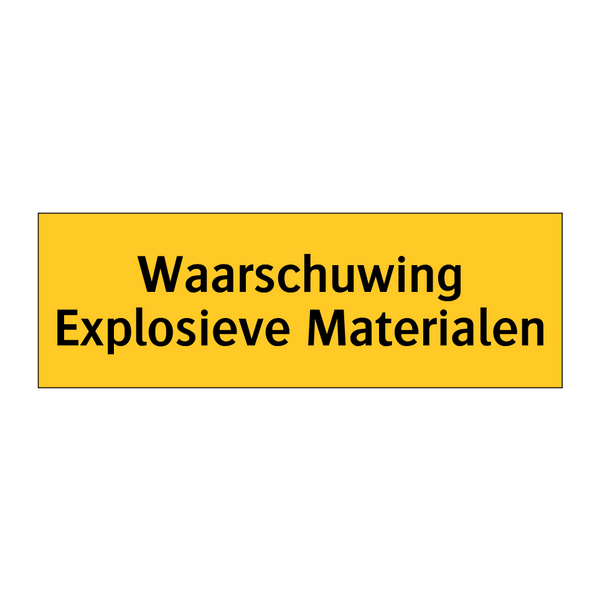 Waarschuwing Explosieve Materialen