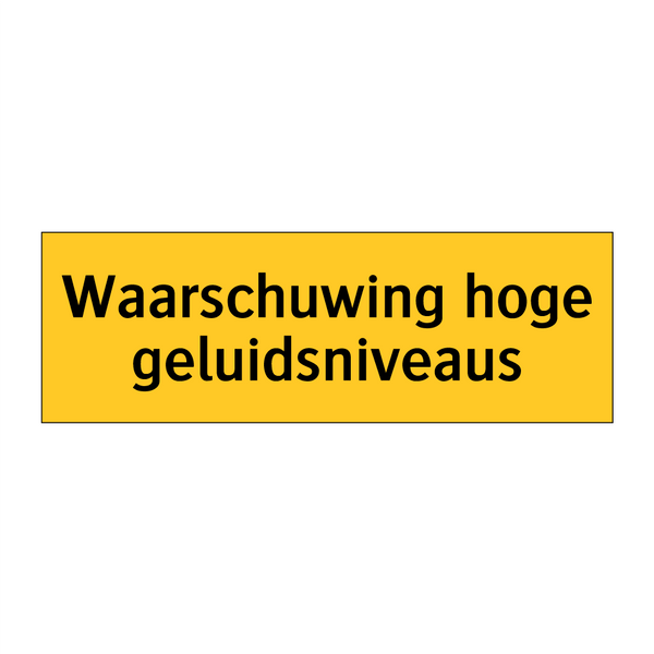 Waarschuwing hoge geluidsniveaus