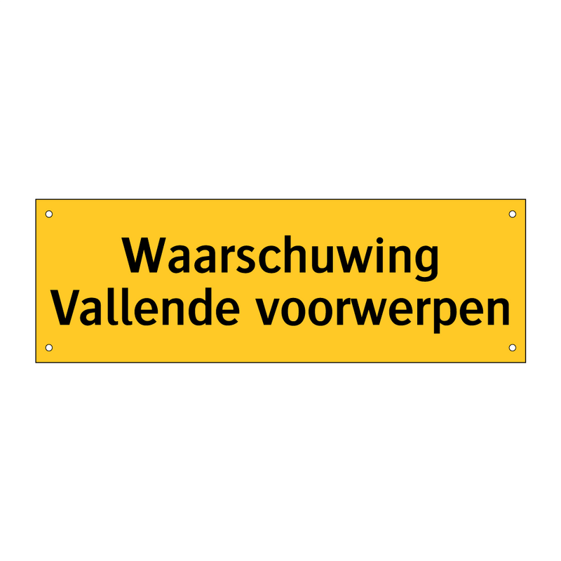 Waarschuwing Vallende voorwerpen & Waarschuwing Vallende voorwerpen