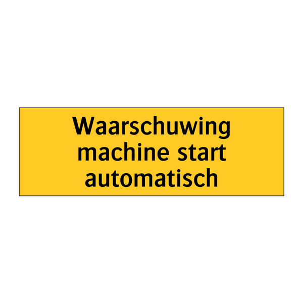 Waarschuwing machine start automatisch