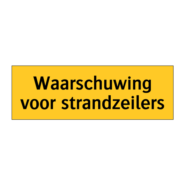 Waarschuwing voor strandzeilers & Waarschuwing voor strandzeilers & Waarschuwing voor strandzeilers