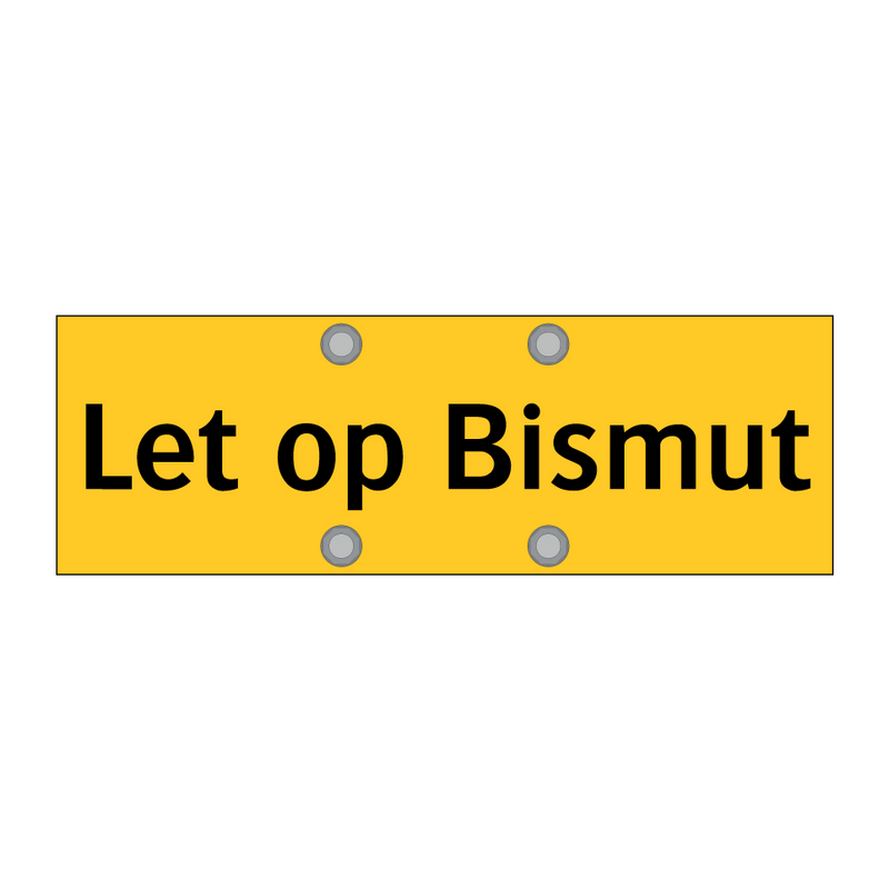 Let op Bismut & Let op Bismut & Let op Bismut