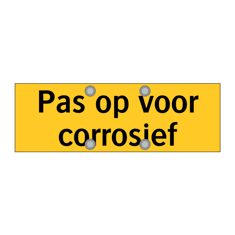 Pas op voor corrosief & Pas op voor corrosief & Pas op voor corrosief