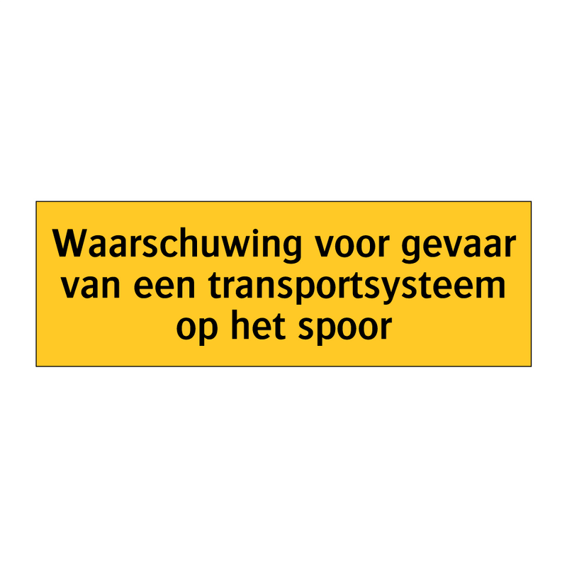 Waarschuwing voor gevaar van een transportsysteem op /.../