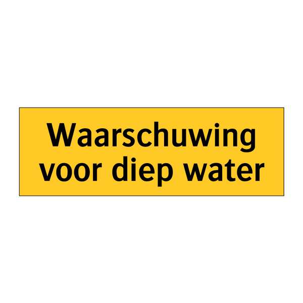 Waarschuwing voor diep water & Waarschuwing voor diep water & Waarschuwing voor diep water