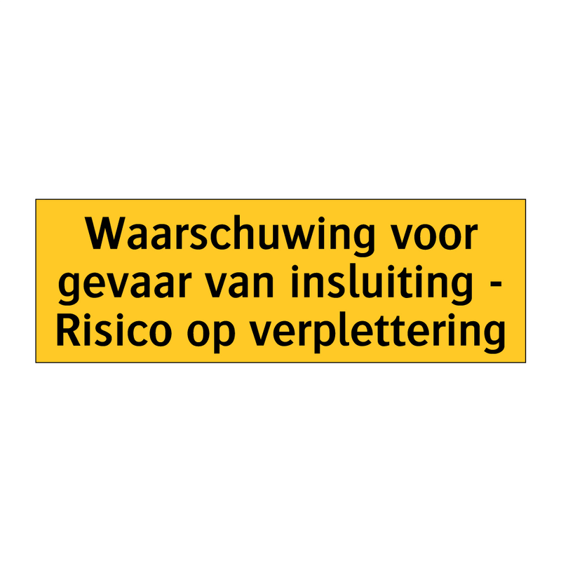 Waarschuwing voor gevaar van insluiting - Risico op /.../