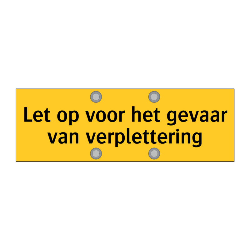 Let op voor het gevaar van verplettering & Let op voor het gevaar van verplettering