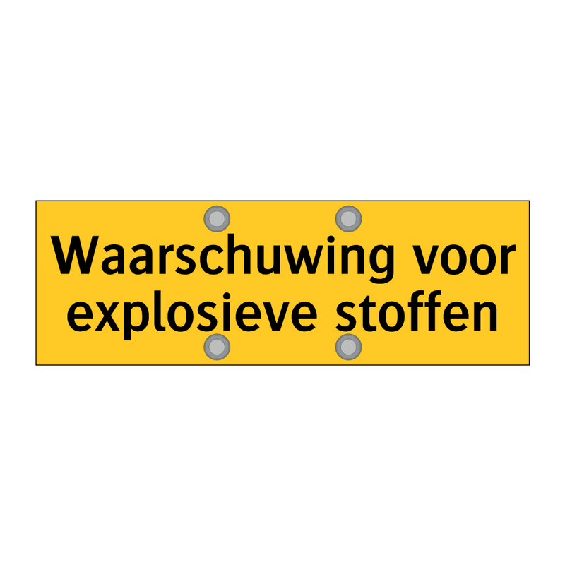 Waarschuwing voor explosieve stoffen & Waarschuwing voor explosieve stoffen