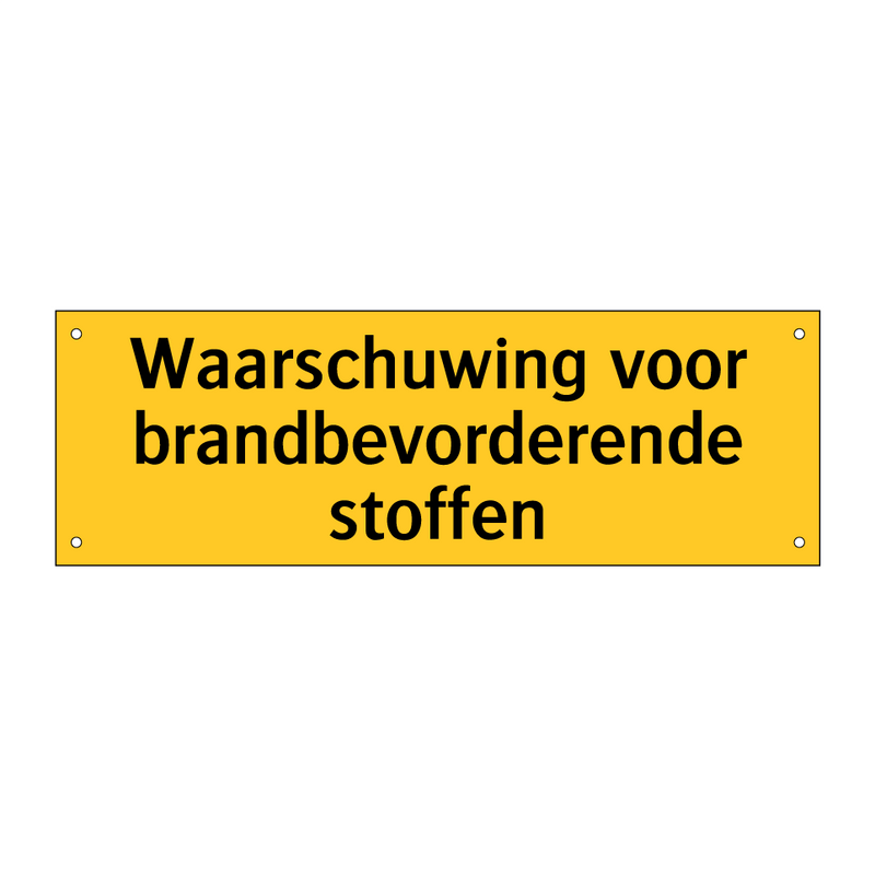 Waarschuwing voor brandbevorderende stoffen & Waarschuwing voor brandbevorderende stoffen