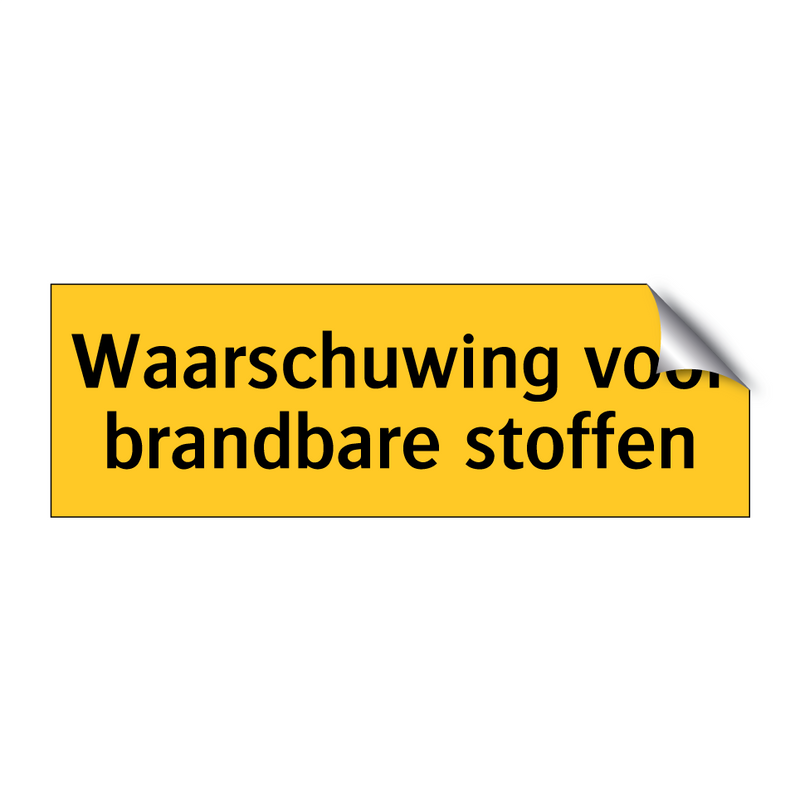 Waarschuwing voor brandbare stoffen & Waarschuwing voor brandbare stoffen