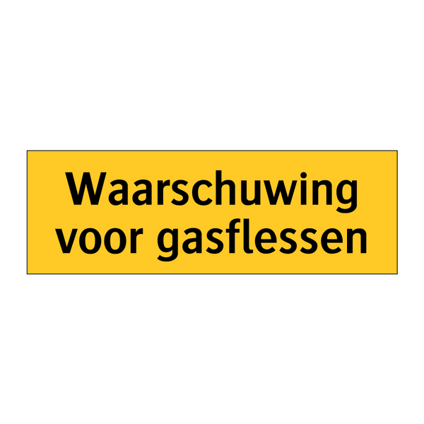 Waarschuwing voor gasflessen & Waarschuwing voor gasflessen & Waarschuwing voor gasflessen