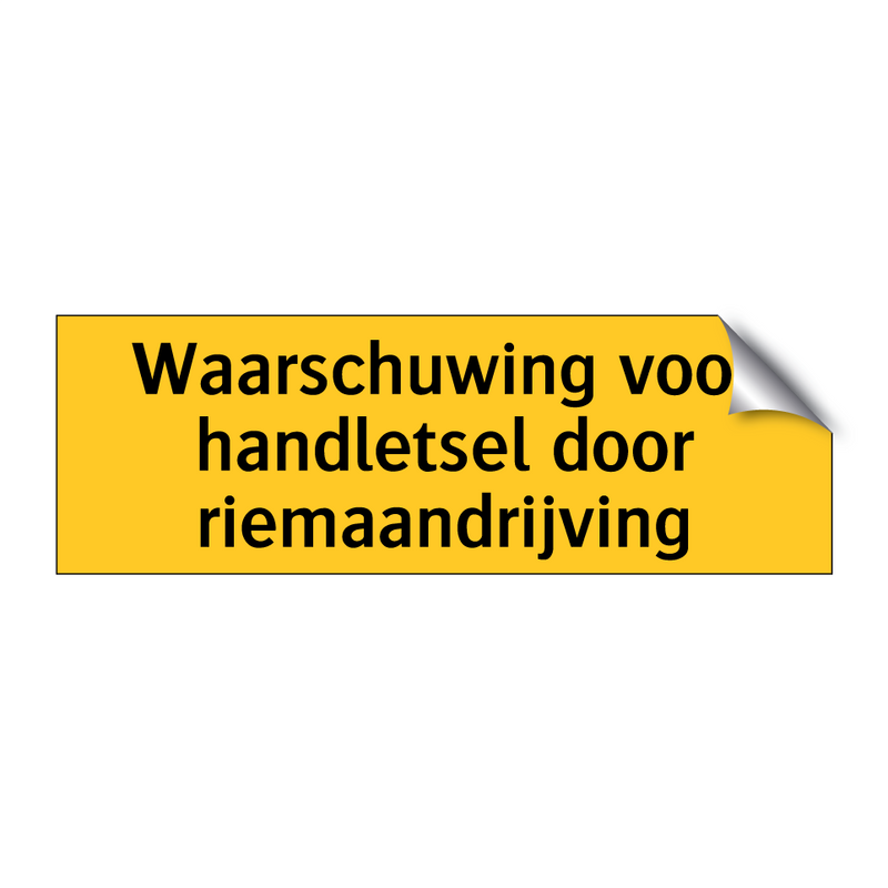 Waarschuwing voor handletsel door riemaandrijving