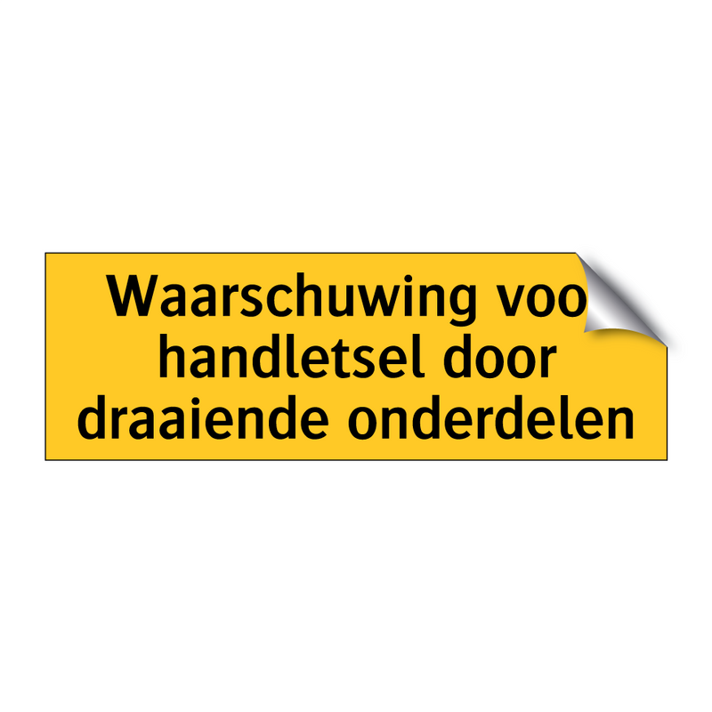 Waarschuwing voor handletsel door draaiende onderdelen