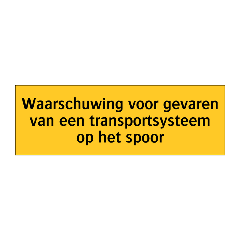 Waarschuwing voor gevaren van een transportsysteem op /.../