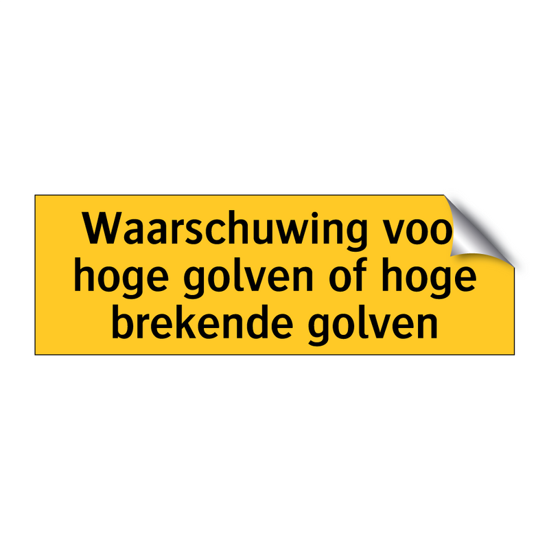 Waarschuwing voor hoge golven of hoge brekende golven