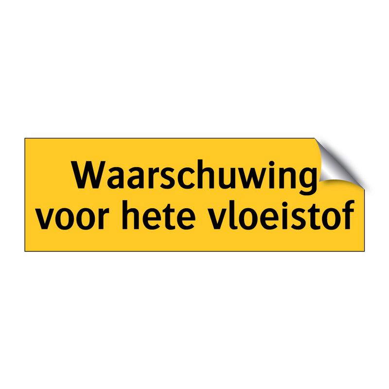 Waarschuwing voor hete vloeistof & Waarschuwing voor hete vloeistof