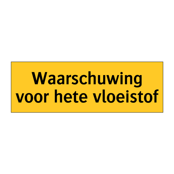 Waarschuwing voor hete vloeistof & Waarschuwing voor hete vloeistof