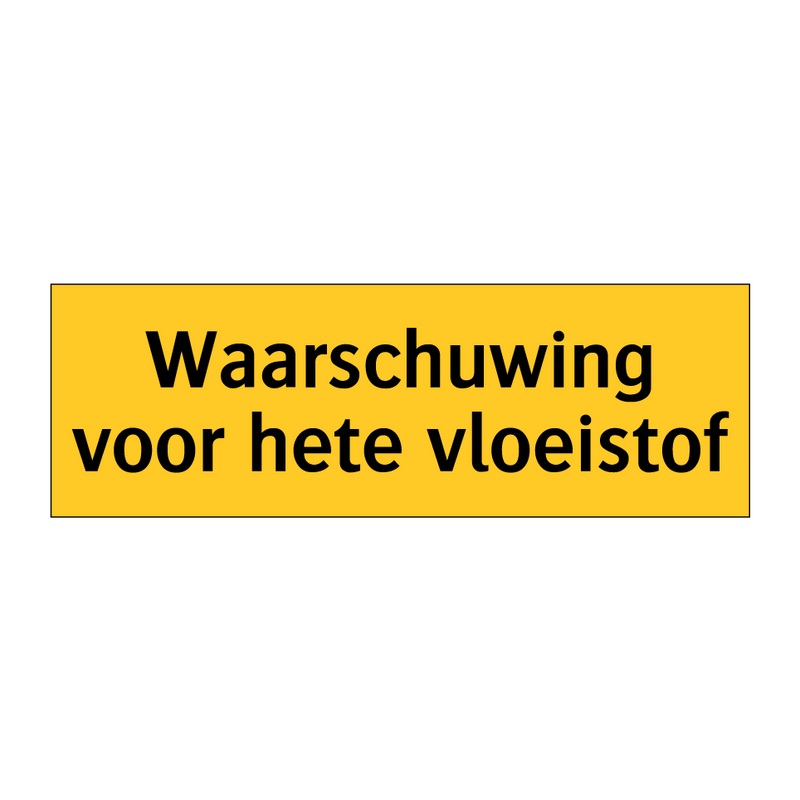 Waarschuwing voor hete vloeistof & Waarschuwing voor hete vloeistof